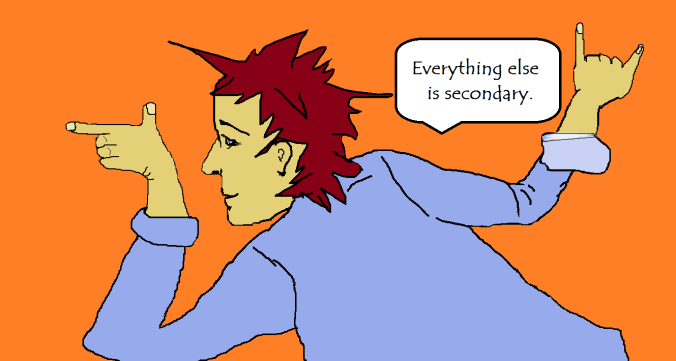 Everything else is secondary